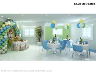 Salão de Festas




Concepção artística dos ambientes internos de lazer com sugestão de decoração, mobiliários e iluminação
 