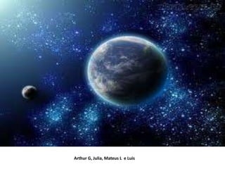 Arthur G, Julia, Mateus L e Luis
 
