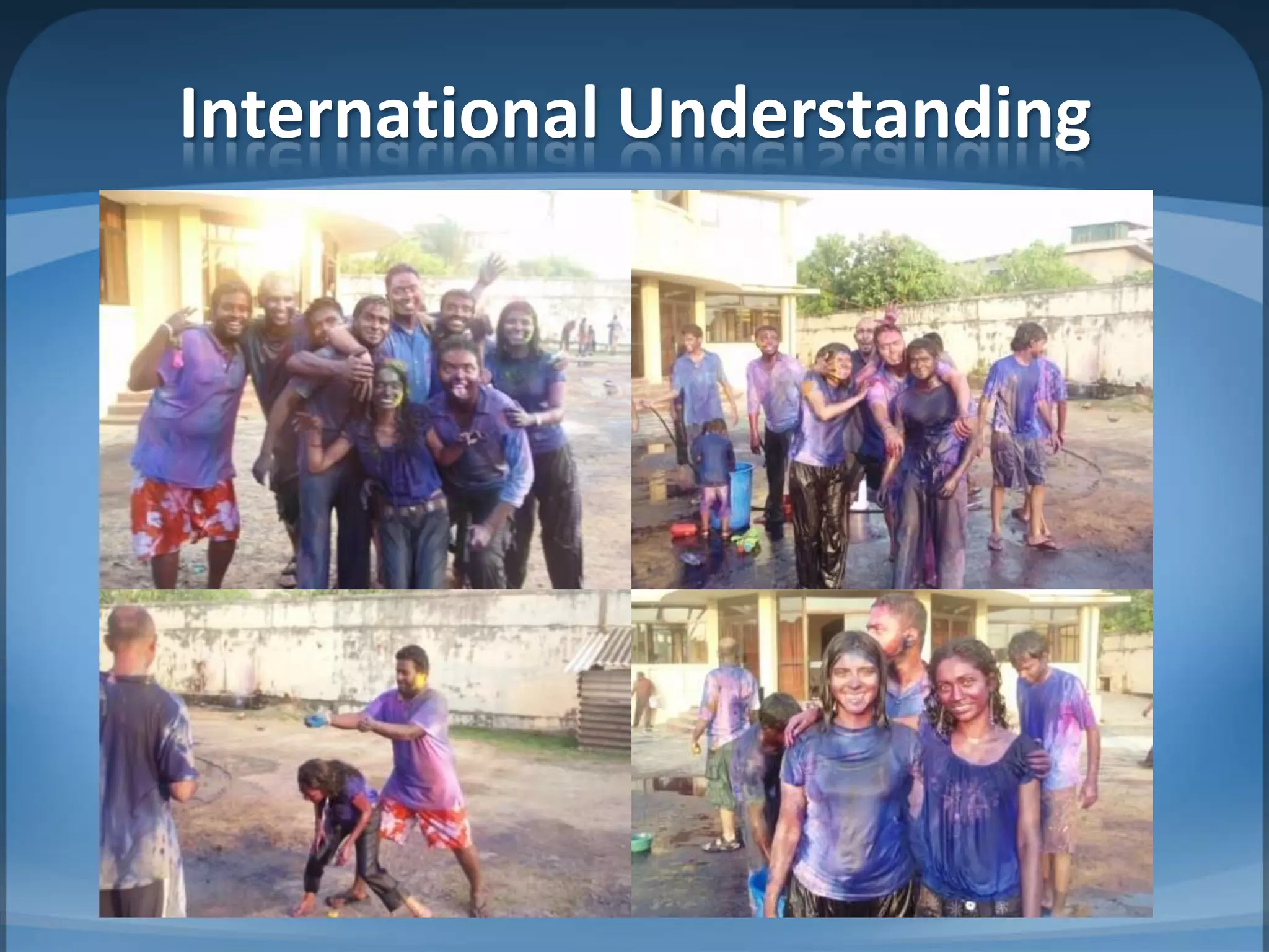 International Understanding
 