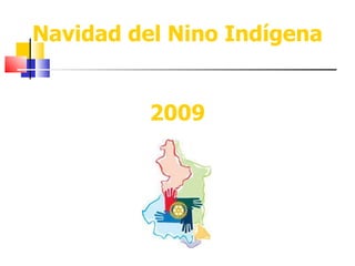 Navidad del Nino Indígena 2009 