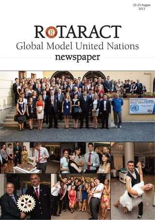 22-25 august
2013
R taRact
Global Model United Nations
newspaper
 