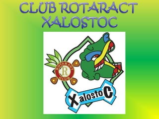 CLUB ROTARACT  XALOSTOC 