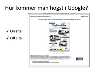 Hur?kommer?man?h?gst?i?Google?


? On?site
? O??site
 