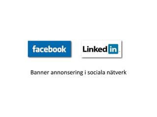 Banner?annonsering?i?sociala?n?tverk?
 