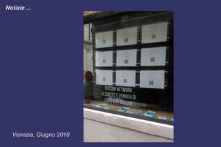 Notizie ...
Venezia, Giugno 2018
 
