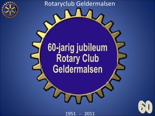 60-jarig jubileum Rotary Club Geldermalsen 