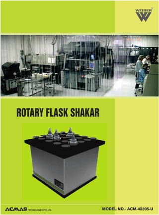 R
ROTARY FLASK SHAKAR
MODEL NO.- ACM-42305-U
 