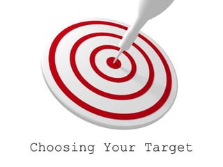 Choosing Your Target 