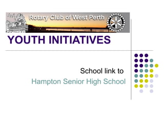 YOUTH INITIATIVES School link to  Hampton Senior High School 