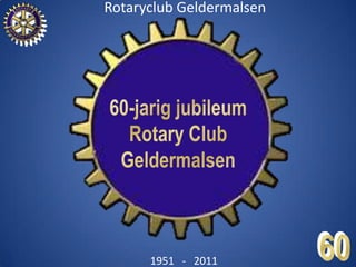 60-jarig jubileum Rotary Club Geldermalsen 60 
