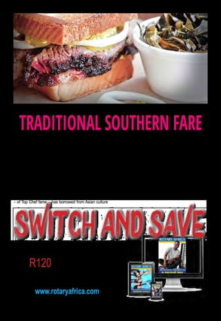 August 2016 ♦ Rotary Africa ♦ 7
TRADITIONAL SOUTHERN FARE
Convention countdown
Digital subscription only
R120 for 6 months
Convert your subscription at
www.rotaryafrica.com
SWITCHANDSAVE
Ts&Cs apply. A username and password is emailed to digital subscribers. Club secretaries must be informed.
Often called a city of transplants, Atlanta has a
food scene that’s suitably eclectic. Sure, you can
find your share of traditional Southern fare but the
eateries that locals flock to put creative twists on
the classics.
For example, if you’re looking for a straight-up
barbecue when you’re in town for the 2017 Rotary
International Convention, 10-14 June 2017, local
standbys DBA and Fox Bros Bar-B-Q (reach just a
short car ride away) have got you covered. Heirloom
Market BBQ offers a marriage of Southern and Korean
flavours like a spicy Korean pork sandwich and ribs
marinated in hot and sweet chili paste (closed Sundays
and Mondays).
Just east of downtown, celebrity chef Kevin Gillespie
– of Top Chef fame – has borrowed from Asian culture
as well. Inspired by the Chinese dim sum-style of dining,
his restaurant, Gunshow, allows diners to choose dishes
as they’re passed around on carts and trays.
West Midtown’s Miller Union and Decatur’s Cakes
and Ale use sustainable, Georgia-born ingredients as
a foundation. At Miller Union, these building blocks
transform into updated Southern staples, such as
sorghum glazed quail with sunchoke, smoked beets
and grilled vidalias. At Cakes and Ale, the Southern
influence may not be as heavy, but the farm-fresh food
is fashioned so simply, it keeps Atlantans coming back
for more.
Register for the 2017 Rotary Convention in Atlanta at
www.riconvention.org.
 