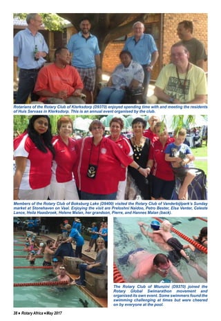 38 ♦ Rotary Africa ♦May 2017
Members of the Rotary Club of Boksburg Lake (D9400) visited the Rotary Club of Vanderbijlpark...