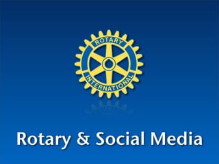 Rotary & Social Media
 