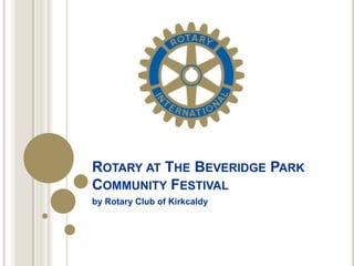 Rotary at The Beveridge Park Community Festival by Rotary Club of Kirkcaldy 