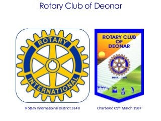 Rotary Club of Deonar
Rotary International District 3140 Chartered 09th March 1987
 