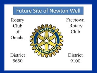 Omaha Downtown Rotary Club #37 Self-help for a Hungry World Well Project – Sierra Leone 