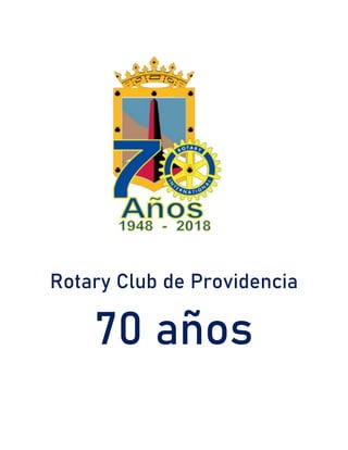 Rotary Club de Providencia
70 años
 
