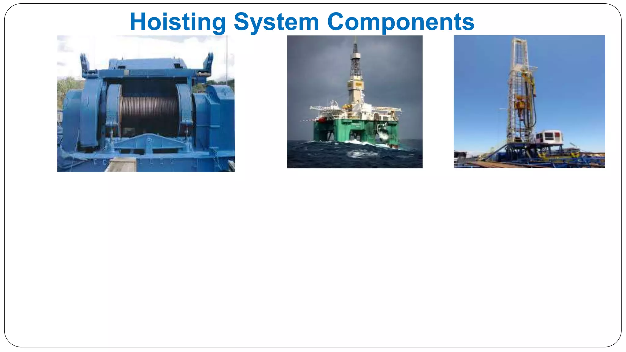 Hoisting System Components
 