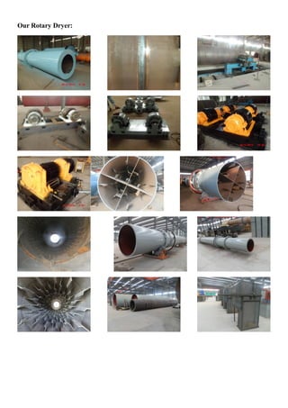 Our Rotary Dryer:
 