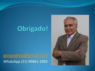 govpadrao@gmail.com
WhatsApp (21) 99661-2692
 