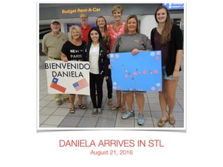 DANIELA ARRIVES IN STL
August 21, 2016
 