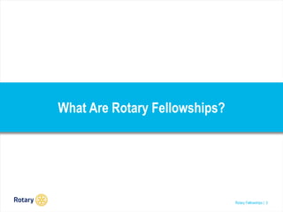 Rotary fellowships presentation_en