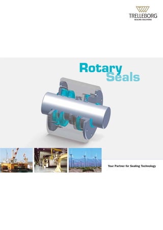 Rotary Seals
                                                             Rotary
                                                                 Seals




                                                                 Your Partner for Sealing Technology
                             99GBT011AE0809




TSS_Rotary_Cover_en.indd 1                                                                10.08.2009 12:38:25 Uhr
 