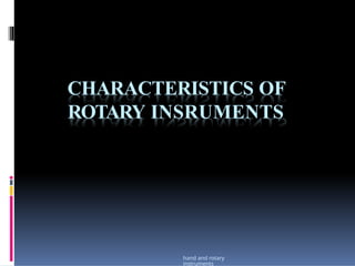 rotary instruments in conservative dentistry and endodontics | PPTX