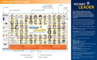 CoMo uSAr o rotary leader
                                                                                                    Enviar a amigos ou         Imprimir
                                                                                               postar em redes sociais
  Ver índice                                                                                   (Facebook, Twitter, etc.)                  Ver tela
                                                                                                                                          inteira
               Busca por palavra-chave                                Fazer assinatura da publicação
                                                                                                                                                 Sair    A Missão do Rotary International, a associação
                                                                                                                                                         internacional de Rotary Clubs, é servir ao próximo,
    Search         Search                                             Subscribe
                                                                                                                                                         difundir altos padrões éticos e promover a boa vontade,
                                                                                                                                                         paz e compreensão mundial por meio da consolidação de
                             Use o mouse para                                                                                                            boas relações entre líderes profissionais, empresariais e
                             aproximar ou afastar a                                                                                 Salvar ou enviar     comunitários.
                             imagem                                                                                                 por e-mail artigos   O Rotary Leader é uma publicação eletrônica direcionada aos
                                                                                                       Salvar em formato PDF        ou fotos             dirigentes de clubes e distritos, disponível em oito idiomas: inglês,
                                                                                                                                                         francês, alemão, italiano, japonês, coreano, português e espanhol.
                                                                                                                                                         O Rotary Leader é publicado pelo Rotary International, One Rotary
                                                                                                                                                         Center, 1560 Sherman Avenue, Evanston, IL 60201-3698 EUA.

                                                                                                                                                         Web www.rotary.org Fax +1-847-866-9732 Tel +1-847-866-3000

                                                                                                                                                         Assinaturas Para assinar o Rotary Leader, acesse www.rotary.org
                                                                                                                                    Avançar              /rotaryleader. A assinatura é gratuita.
                                                                                                                                       uma               Envio de matérias Se quiser veicular no Rotary Leader ideias para
                 Voltar                                                                                                              página              artigos sobre projetos de clubes e distritos, envie descrições, fotos
                 uma                                                                                                                                     e informações de contato a rotary.leader@rotary.org. A publicação
                 página                                                                                                                                  do artigo não é garantida devido ao grande volume de material
                                                                                                                                                         recebido.
                 Clique nas                                                                                                                              Esta é a edição de julho de 2010 do Rotary Leader.
                 imagens
                 menores para                                                                                                                            Editora Janis Young
                                                                                                                                                         Chefe de redação Jennifer Lee Atkin
                 ver a página
                                                                                                                                                         Desenhista gráfico Karen Castens
                 correspondente
                                                                                                                                                         Escritores Joseph Derr, Ryan Hyland, Dan Nixon, Peter Schmidtke,
                                                                                                                                                         Diana Schoberg, Maureen Vaught
                                                                                                                                                         Fotos Miriam Doan, Alyce Henson, Monika Lozinska-Lee
                                                                                                                                                         Editoração Shannon Kelly
                                                                                                                                                         Controle de qualidade Kelly Doherty, Susan Hyland
                            Clique para ler o artigo                              1/9                                                                    Copyright © 2010 by Rotary International

                                                                                                                                                         Os logotipos do Rotary International e do Rotary Leader são marcas
                                                                                                                                                         registradas e propriedade intelectual do Rotary International.
                                           Voltar à primeira página                        Pular para a última página                                    Todos os direitos reservados.

                                                       Voltar uma página                Avançar uma página                                               É dado aos editores de publicações e sites rotários o direito de
                                                                                                                                                         reproduzir os artigos.
 