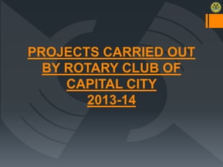 Rotarry Civic Projects Rotary Projects Presentation 2014 | PPTX