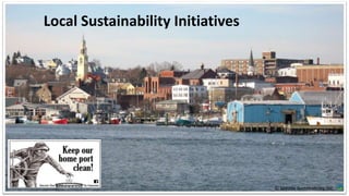 Local Sustainability Initiatives
© Seaside Sustainability, Inc.
 