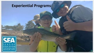 Experiential Programs
© Seaside Sustainability, Inc.
 