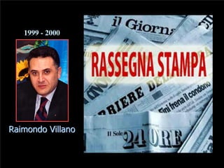 Raimondo Villano
1999 - 2000
 