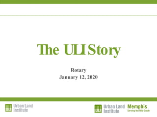 The ULI Story Rotary January 12, 2020 