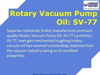 Rotary Vacuum Pump Oil Sv 77 Ppt