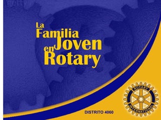 Familia Joven Rotary en La DISTRITO 4060 
