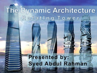 Presented by:
Syed Abdul Rahman
 