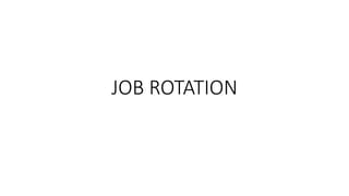 rotation.pptx job rotation of employee in nursing manangement | PPTX