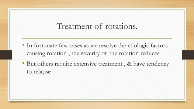 Rotation of teeth & its management | PPTX | Oral care | Personal Care