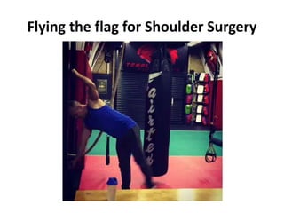Flying the flag for Shoulder Surgery
 