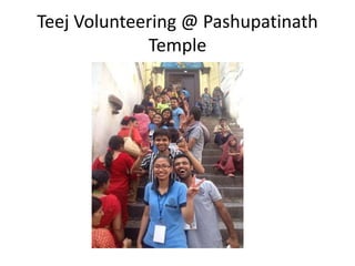 Teej Volunteering @ Pashupatinath
Temple