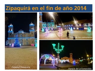 Catedral Diocesana
Parque de La Esmeralda
Plaza de los comuneros
 