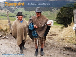 En el campo aún se hila lana
Fotografía de Luvin Camargo
 