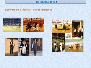 PIEF OEIRAS TIPO 1 Estremadura e Ribatejo – outros interesses 