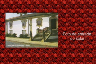 Foto da entrada do solar.  