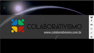 www.colaborativismo.com.br
 
