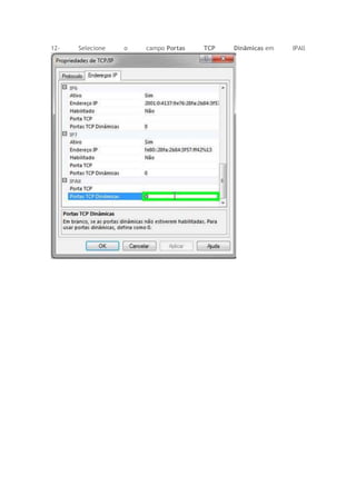 12- Selecione o campo Portas TCP Dinâmicas em IPAll
 