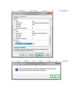 13- Preencha com 1433 e clique no botão Aplicar
14- Na janela de Aviso clique no botão OK
 