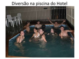 Diversão na piscina do Hotel 