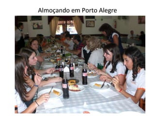 Almoçando em Porto Alegre 